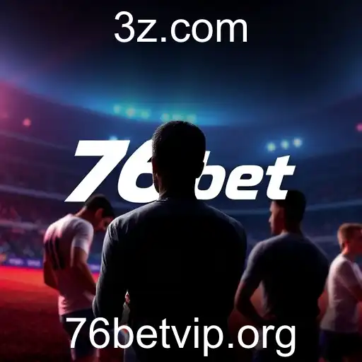 Explorando o Mundo das Apostas Esportivas com 76bet VIP